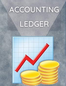 Paperback Accounting Ledger: Wonderful Accounting Ledger Book / Financial Ledger Book For Men And Women. Ideal Finance Books And Finance Planner Fo Book