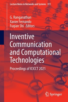 Paperback Inventive Communication and Computational Technologies: Proceedings of Icicct 2021 Book