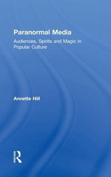 Hardcover Paranormal Media: Audiences, Spirits and Magic in Popular Culture Book