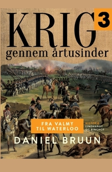 Krig gennem ?rtusinder. Bind 3