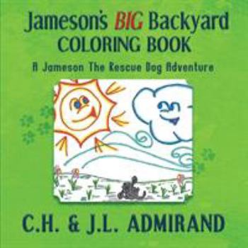 Paperback Jameson's BIG Backyard Coloring Book