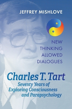 Paperback Charles T. Tart: Seventy Years of Exploring Consciousness and Parapsychology Book