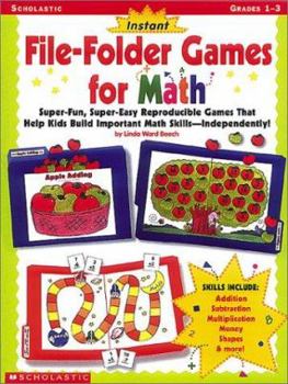 Paperback Instant File Folder Games for Math: Super-Fun, Super-Easy Reproducible Games That Help Kids Build Important Math Skills-Independently! Book