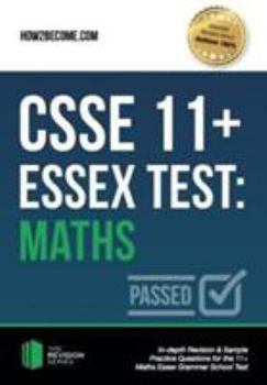 Paperback Csse 11+ Essex Test: Maths: In-depth Revision & Sample Practice Questions for the 11+ Maths Essex Grammar School Test. Book