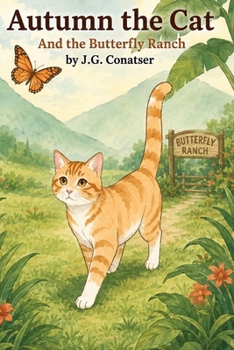Autumn the Cat: And the Butterfly Ranch