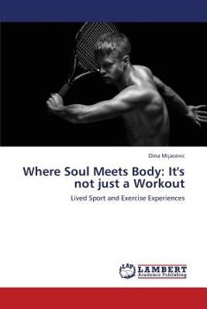 Paperback Where Soul Meets Body: It's not just a Workout Book