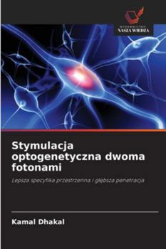 Paperback Stymulacja optogenetyczna dwoma fotonami [Polish] Book