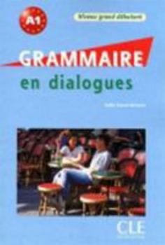 Paperback Grammaire En Dialogues: Livre Grand Debutant & CD-Audio (French Edition) [French] Book