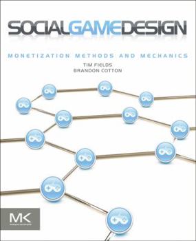 Paperback Social Game Design: Monetization Methods and Mechanics Book