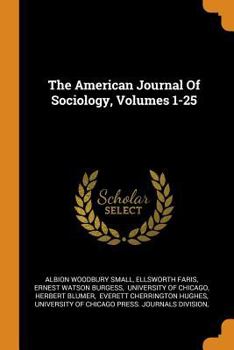Paperback The American Journal of Sociology, Volumes 1-25 Book