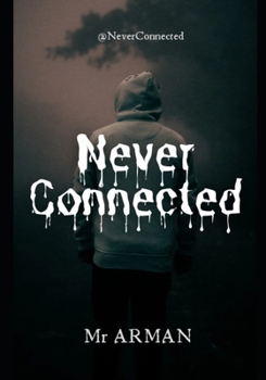 Paperback Never Connected: A Gripping Thriller of Crime, Suspense, and Horror Book