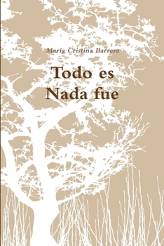 Paperback Todo es Nada fue [Spanish] Book