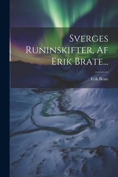 Paperback Sverges Runinskifter, Af Erik Brate... [Swedish] Book