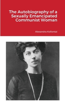 Paperback The Autobiography of a Sexually Emancipated Communist Woman Book