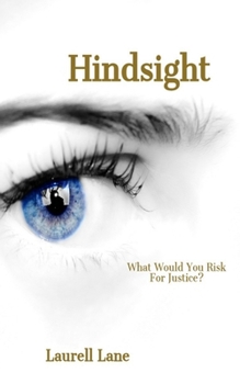 Paperback Hindsight: What Would You Risk For Justice? Book