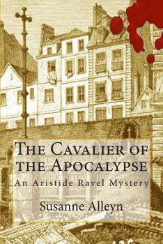 The Cavalier of the Apocalypse - Book #3 of the Aristide Ravel - published order