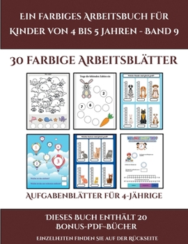 Aufgabenblätter für 4-Jährige (Ein farbiges Arbeitsbuch für Kinder von 4 bis 5 Jahren - Band 9): 30 farbige Arbeitsblätter. Der Preis dieses Buches ... PDF-Format herunterzuladen (German Edition)
