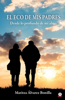 Paperback El eco de mis padres: Desde lo profundo de mi alma [Spanish] Book