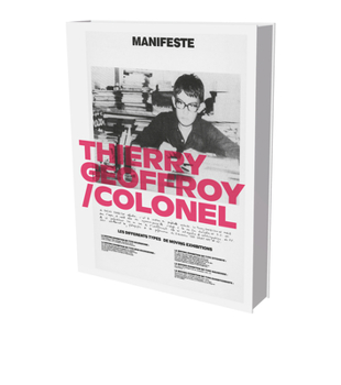 Hardcover Thierry Geoffroy / Colonel: A Propulsive Retrospective: Cat. Villa Stuck Munich Book