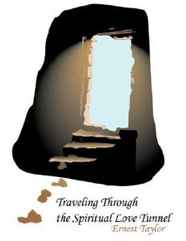 Paperback Traveling Through the Spiritual Love Tunnel Book