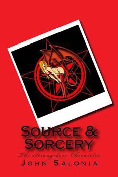 Paperback Source & Sorcery: The Strangelove Chronicles Book