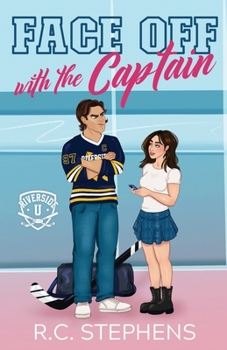 Face Off with the Captain: An enemies to lovers forbidden college hockey romance (Riverside U)