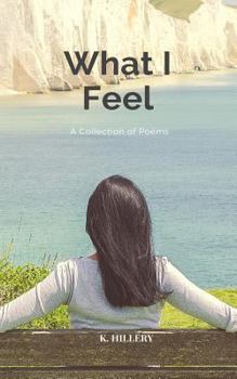 Paperback What I Feel: A Collection of Poems Book