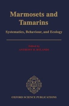 Hardcover Marmosets and Tamarins: Systematics, Behaviour, and Ecology Book