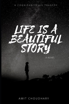 Paperback Life is a beautiful story: A Cognizance-full tragedy Book