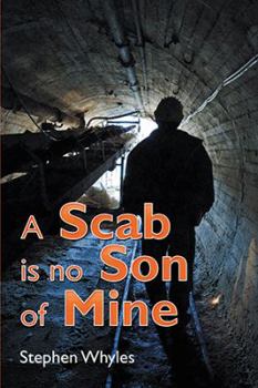 Paperback A Scab Is No Son of Mine Book