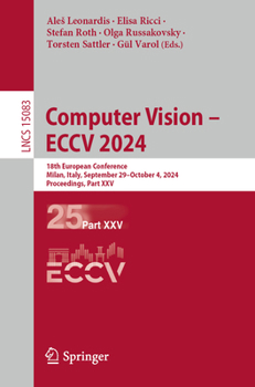 Computer Vision – ECCV 2024: 18th European Conference, Milan, Italy, September 29–October 4, 2024, Proceedings, Part XXV (Lecture Notes in Computer Science, 15083)