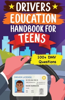Paperback Drivers Education Handbook For Teens: Basic to Advance Driving Tips for New Drivers (DMV MCQs) Book