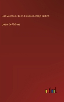 Hardcover Juan de Urbina [Spanish] Book