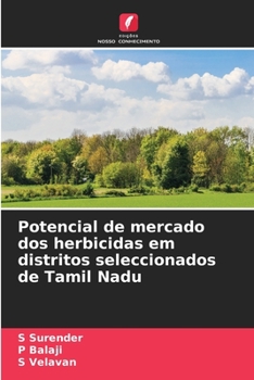 Paperback Potencial de mercado dos herbicidas em distritos seleccionados de Tamil Nadu [Portuguese] Book