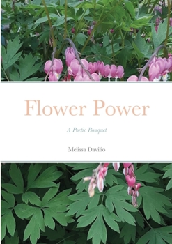 Paperback Flower Power: A Poetic Bouquet Book