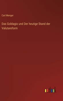 Hardcover Das Goldagio und Der heutige Stand der Valutareform [German] Book