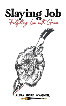 Paperback Slaying Job: Fulfilling Law with Grace Book