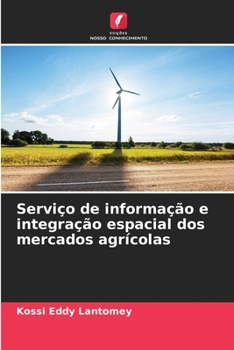 Paperback Serviço de informação e integração espacial dos mercados agrícolas [Portuguese] Book