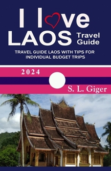 Paperback I Love Laos Travel Guide: Travel guide Laos with tips for individual budget and backpackers in Laos Book