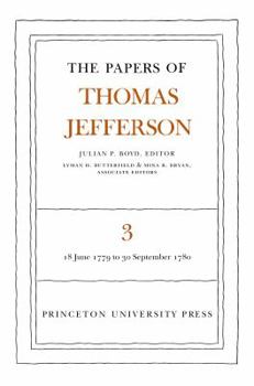 Hardcover The Papers of Thomas Jefferson, Volume 3: June 1779 to September 1780 Book