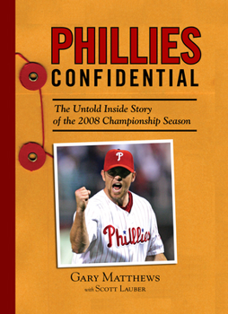 Hardcover Phillies Confidential: The Untold Inside Story of the 2008 Championship Season Book