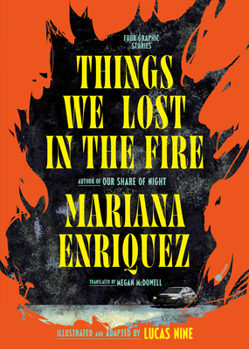 Hardcover Things We Lost in the Fire: Four Graphic Stories Book