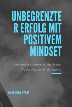 Unbegrenzter Erfolg mit positivem Mindset