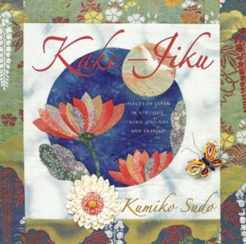 Paperback Kake-Jiku: Images of Japan in Appliqué, Fabric Origami, and Sashiko Book