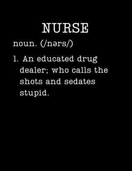 Paperback Nurse - An Educated Drug Dealer: RN Gifts - 2020 Weekly Planner: A 52-Week Calendar (Definition, Humor) Book