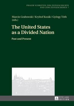 Hardcover The United States as a Divided Nation: Past and Present Book