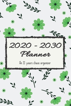 Paperback 2020 - 2030 Planner: An 11 years chaos organizer Book