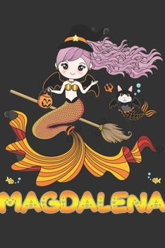 Paperback Magdalena: Magdalena Halloween Beautiful Mermaid Witch Want To Create An Emotional Moment For Magdalena?, Show Magdalena You Care Book