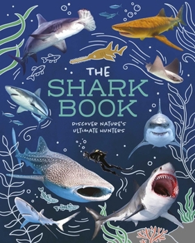 Paperback The Shark Book: Discover Nature's Ultimate Hunters Book