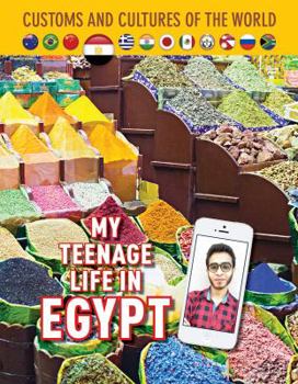 My Teenage Life in Egypt - Book  of the Customs and Cultures of the World